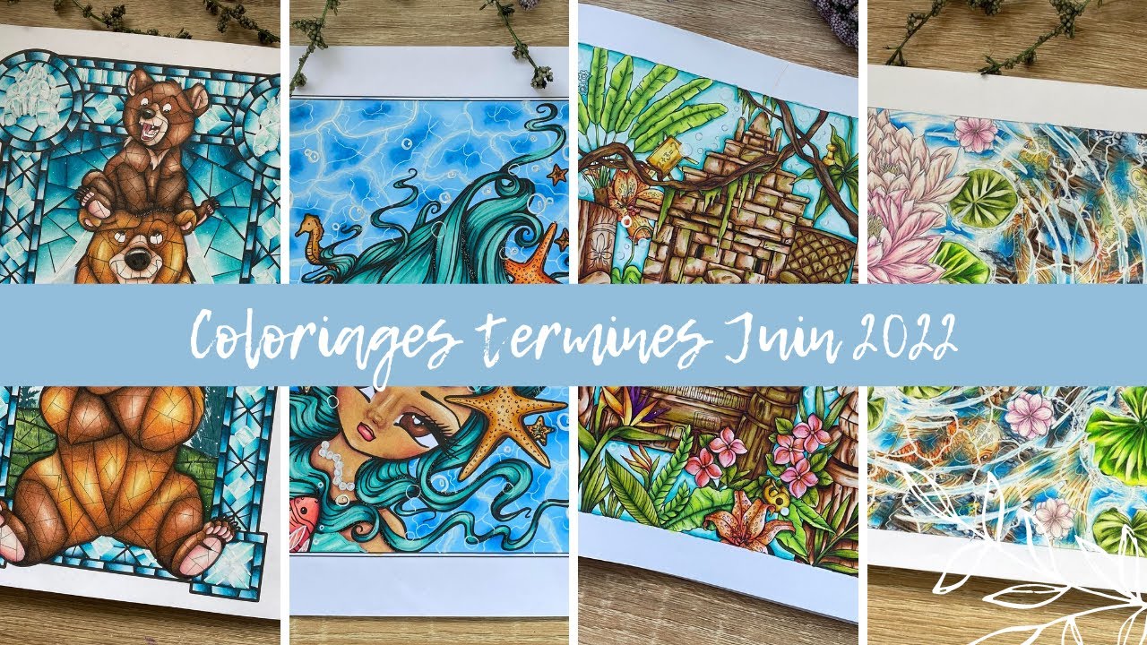 COLORIAGES TERMINES - Juin 2022