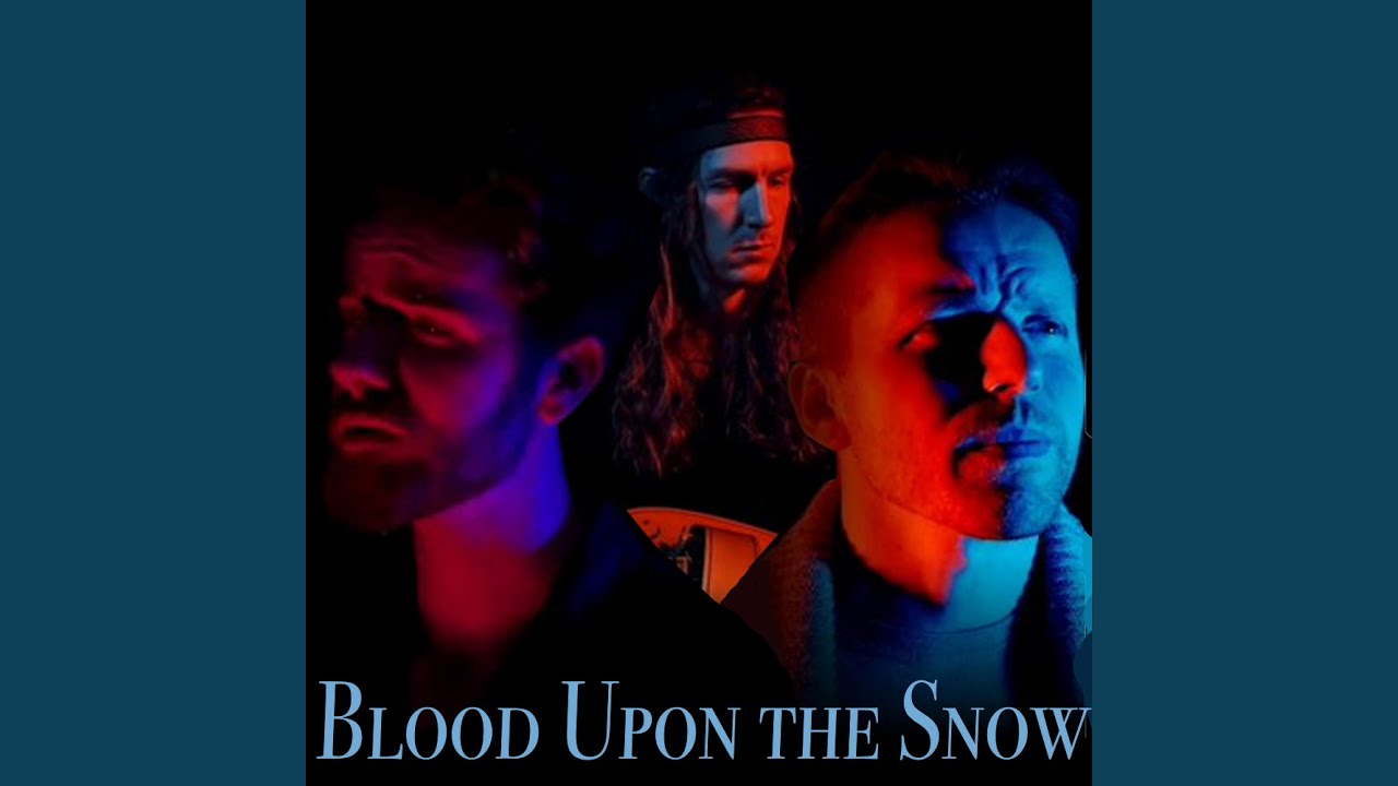 Blood Upon the Snow