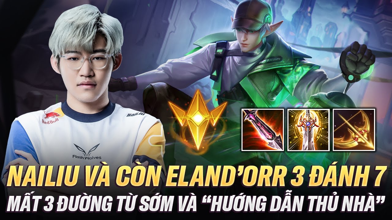 Trận Đấu Hay Nhất, Cảm Xúc Nhất Của Nailiu Với Con Eland'orr Đi Rừng 3vs7 Mất 3 Đường Từ Sớm Và...