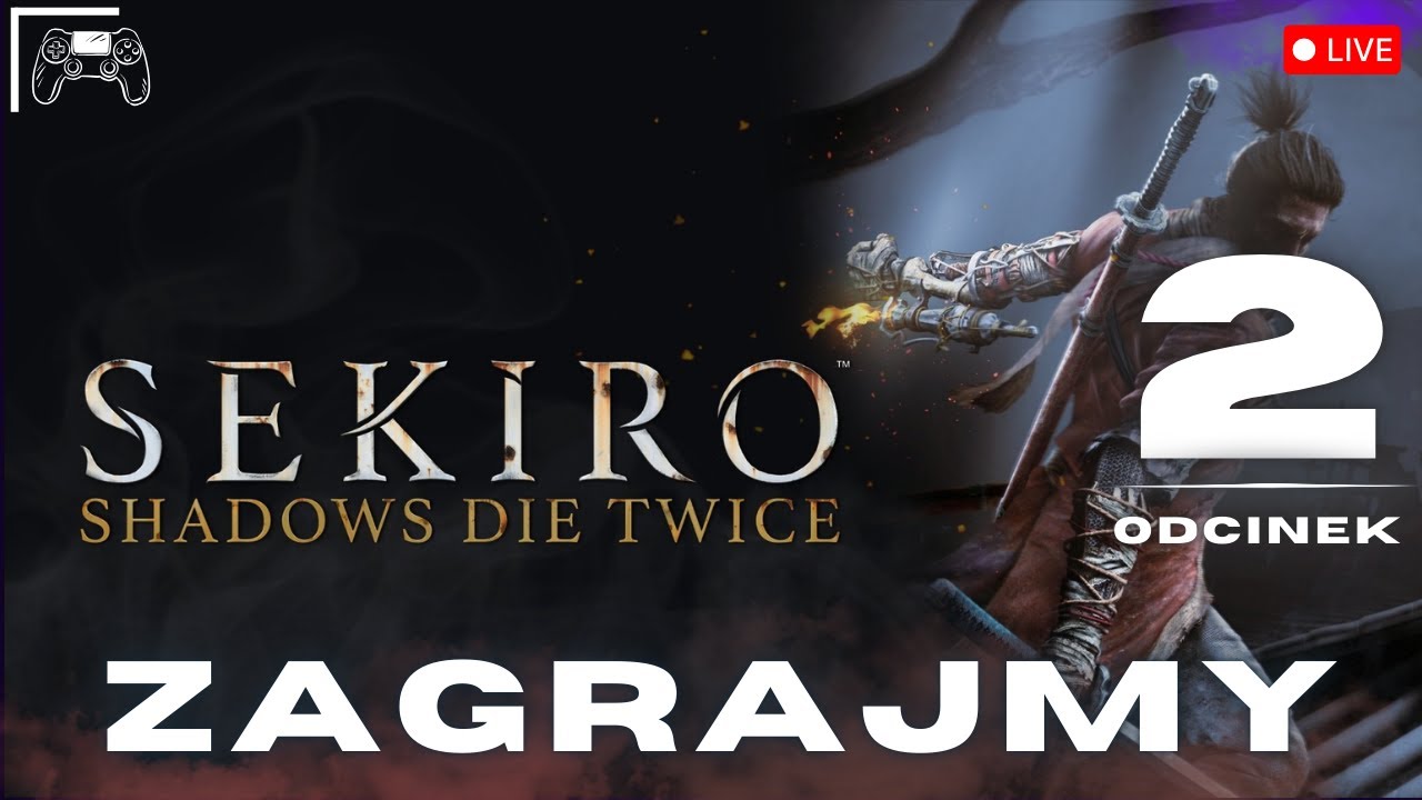 Sekiro: Shadow Die Twice | Wyzwanie Souls🔴 [NA ŻYWO]  Odcinek 2