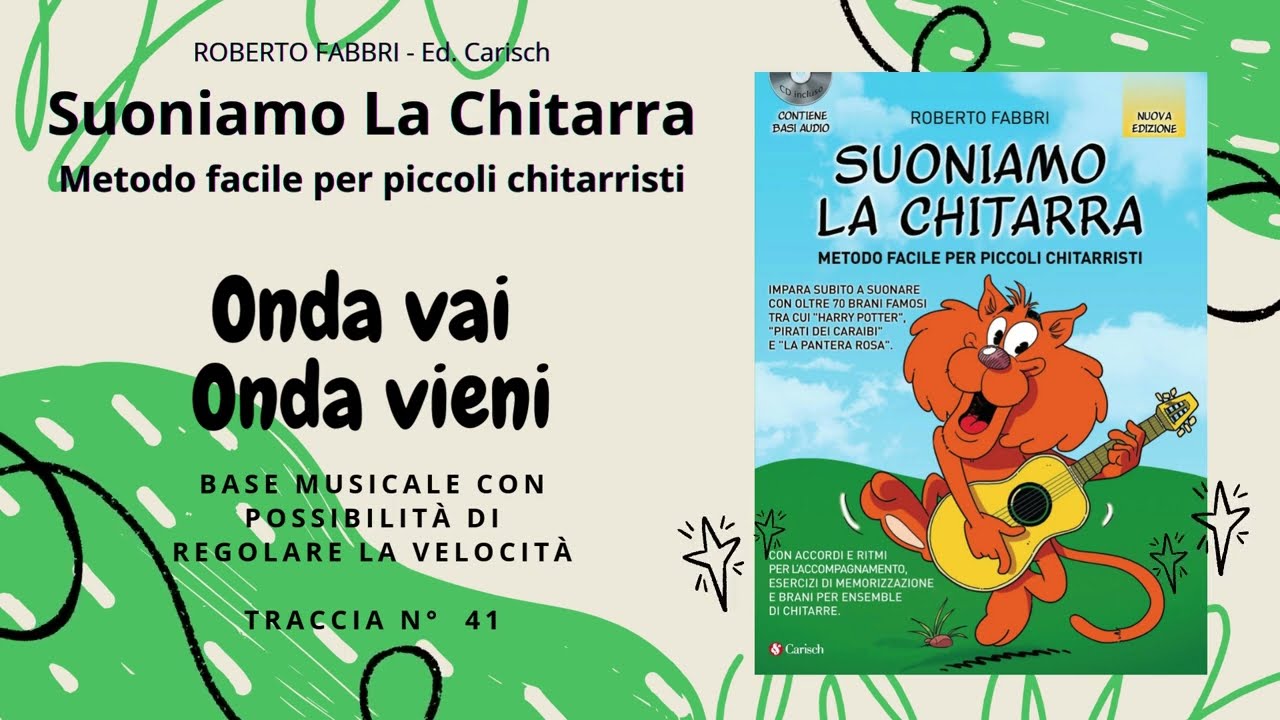 Onda vai onda vieni BASE MUSICALE Traccia 41 - Suoniamo la Chitarra di Roberto Fabbri