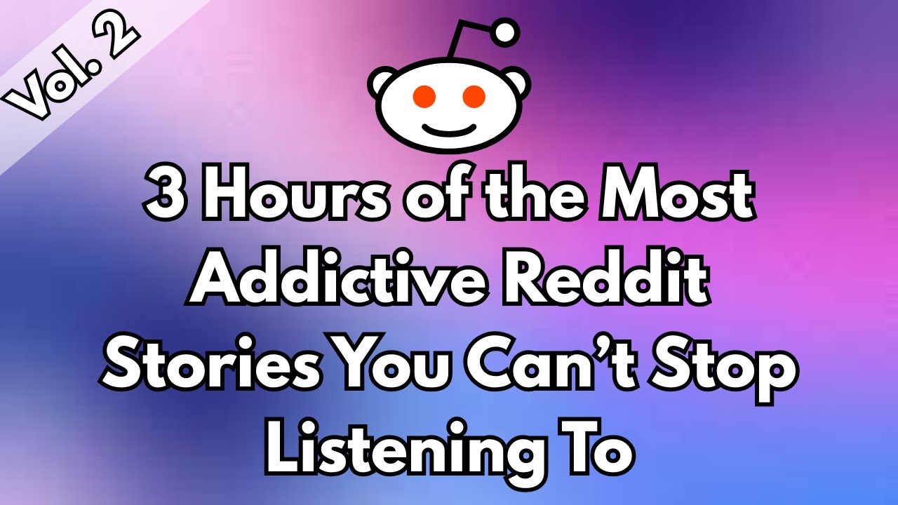 3 Hours of the Most Addictive Reddit Stories You Can’t Stop Listening To | Vol. 2