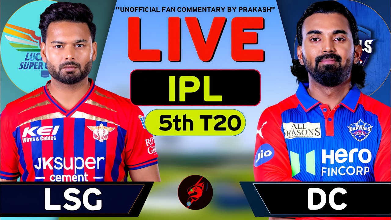 🔴DC vs LSG, 5th Match Live Score Fan Commentary | Lucknow Vs DC Match Live