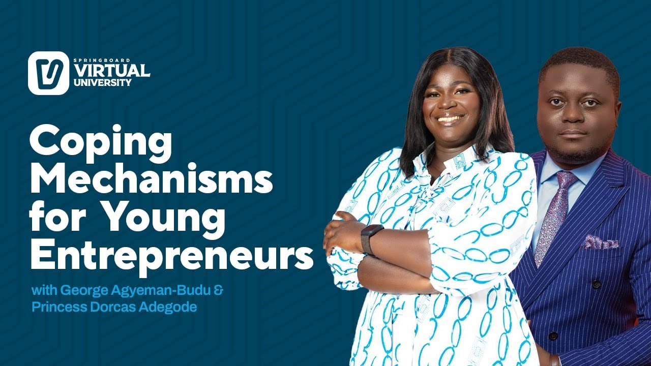 Coping Mechanisms for Young Entrepreneurs with Princess & George on Springboard Virtual University