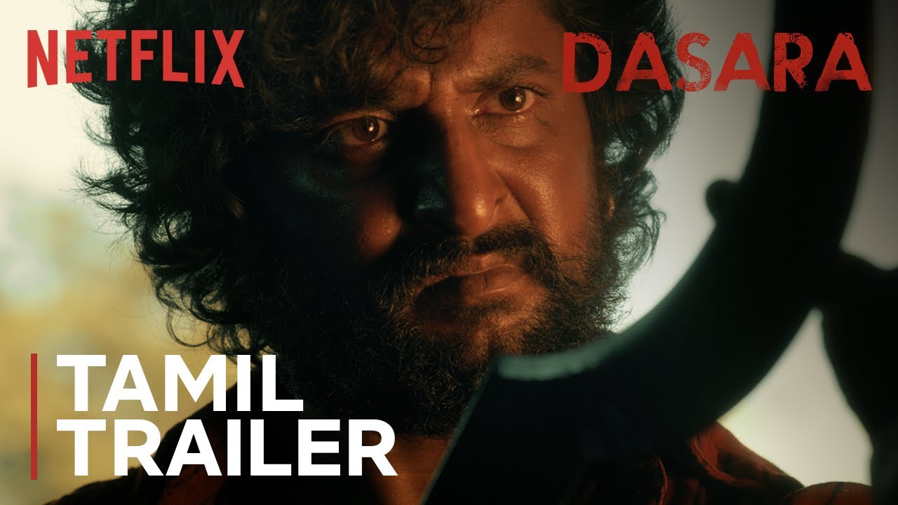 Dasara | Tamil Trailer | Nani, Keerthy Suresh | Netflix India