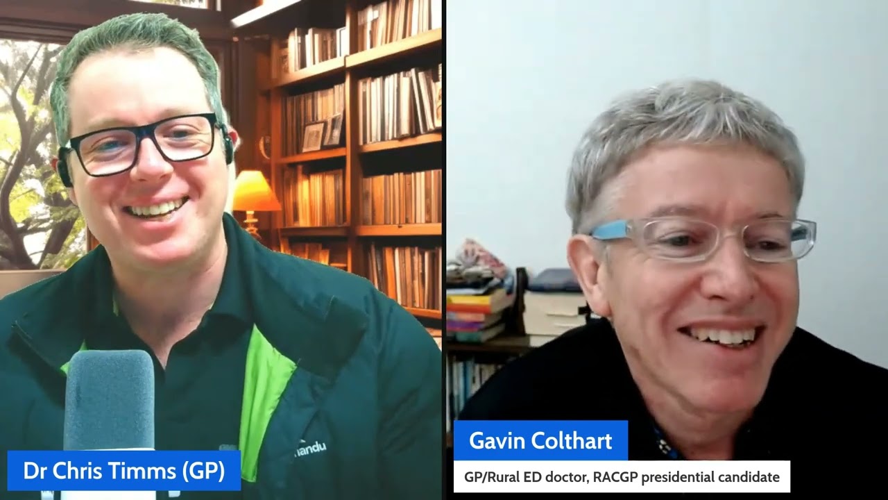 RACGP President Candidate Dr Gavin Colthart: College Advocacy & the Future of General Practice
