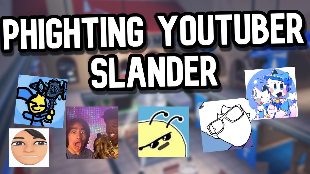 The Phighting Youtuber Slander