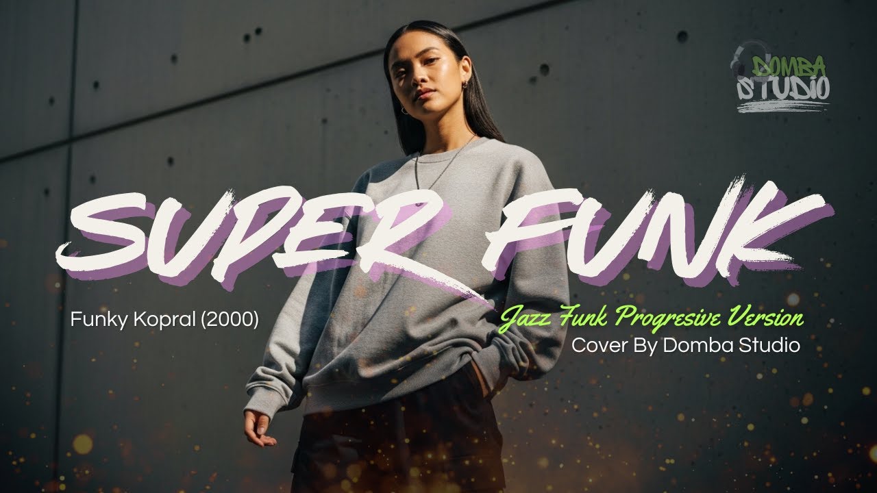 🎼 SUPERFUNK (2000) – FUNKY KOPRAL – JAZZ FUNK PROGRESIVE COVER VERSION | Domba Studio|