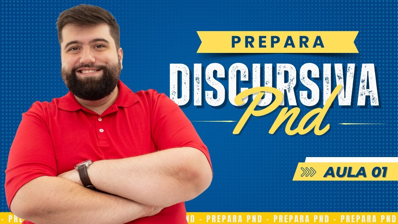 PREPARA PND - DISCURSIVA - AULA 01 - COMO ESTUDAR?