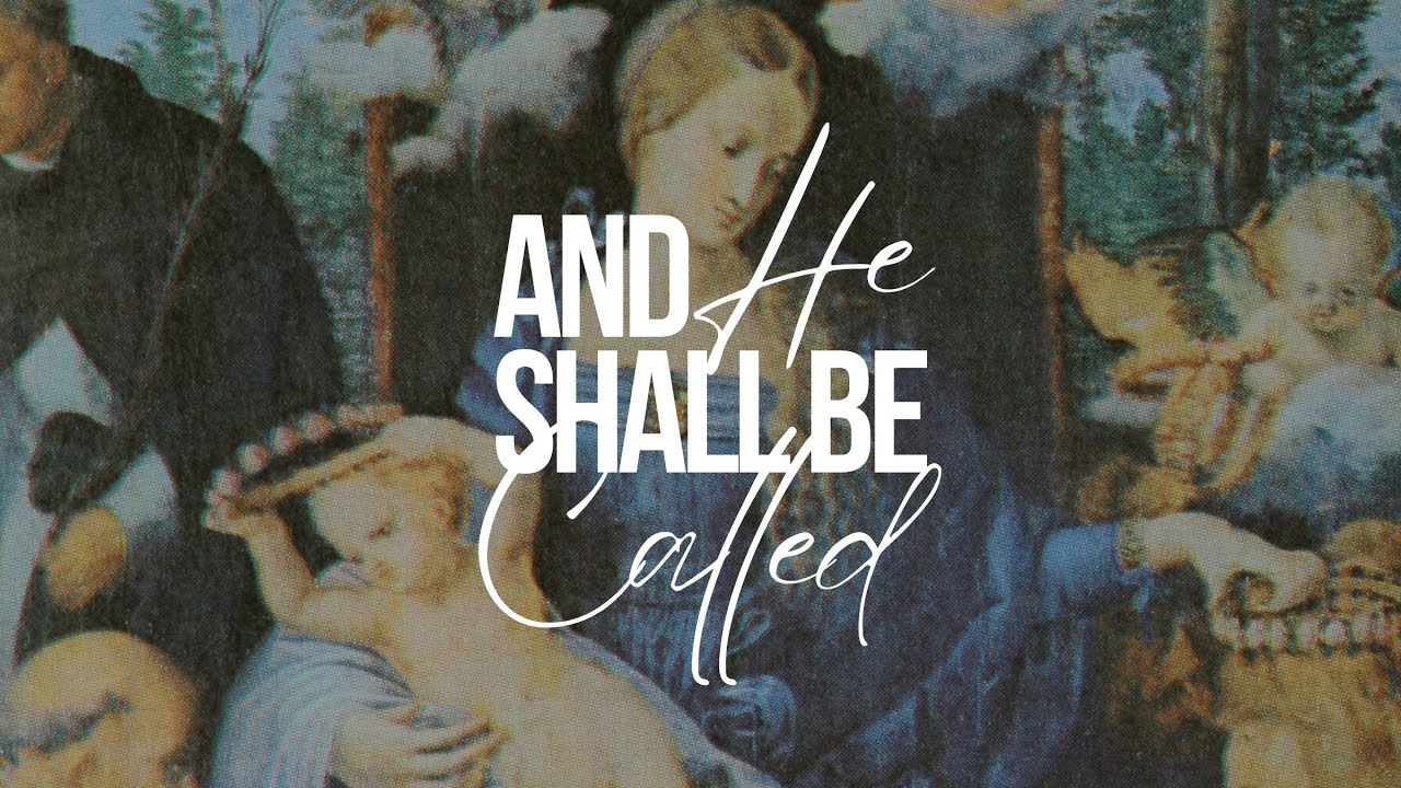 And He Shall Be Called | Mighty God