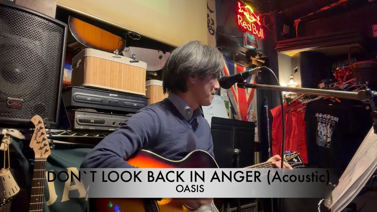 Don't Look Back In Anger - Oasis (Acoustic Cover) - 渋谷ガビガビ / SHIBUYA GABIGABI
