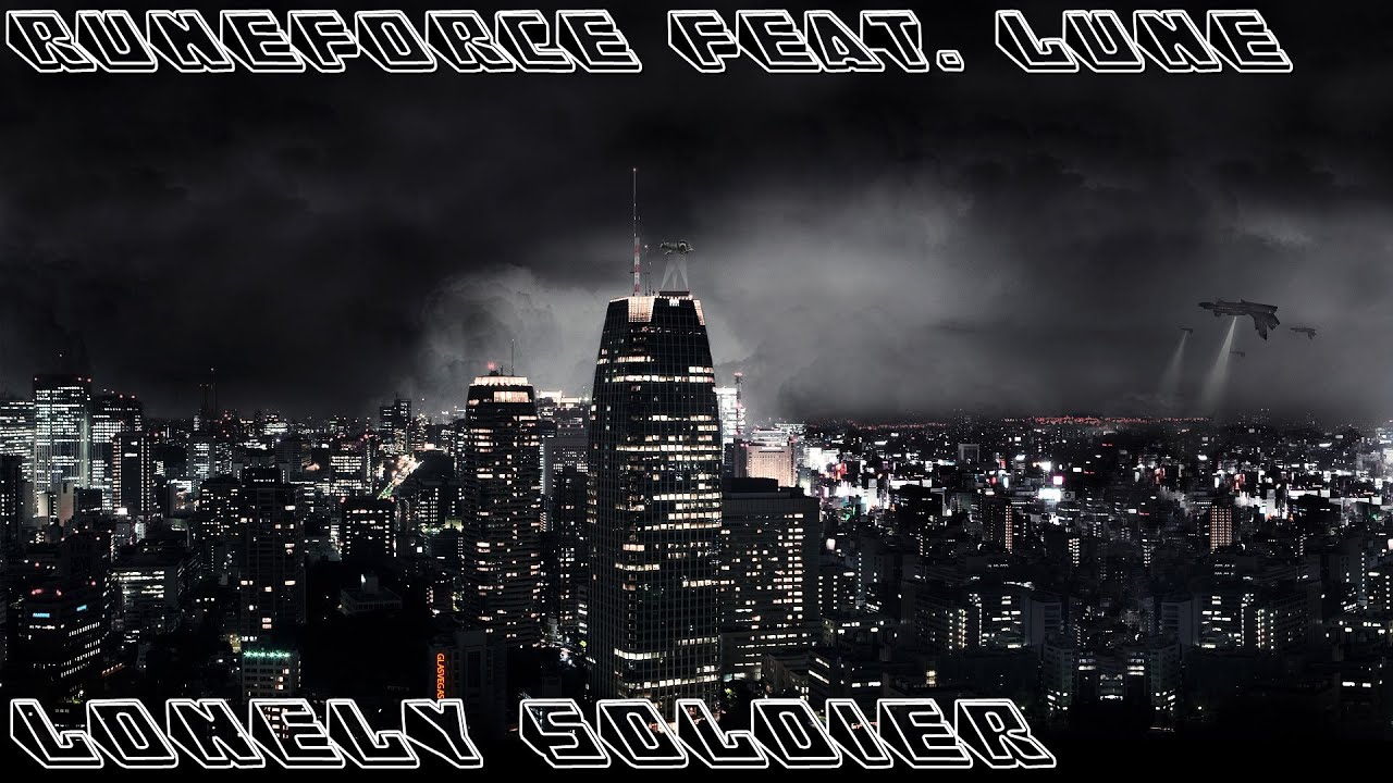 Runeforce Feat. Lune - Lonely Soldier