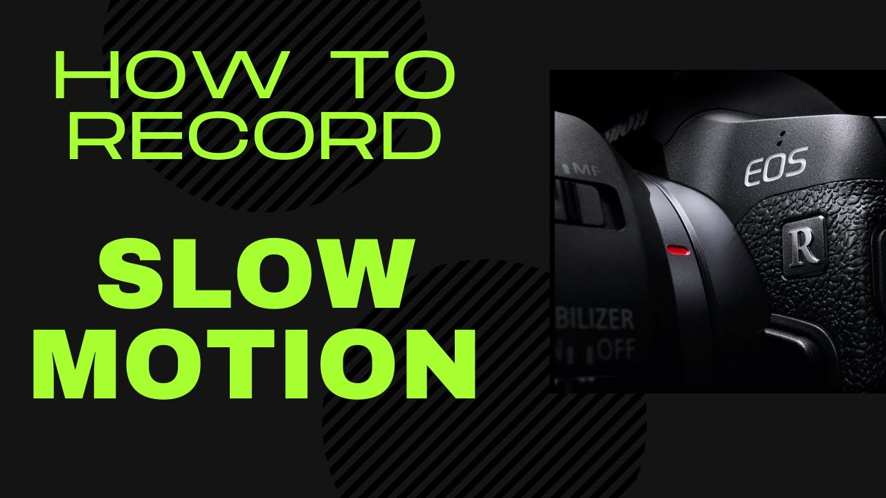 How to Record Slow Motion on Canon EOS R | Tip #7