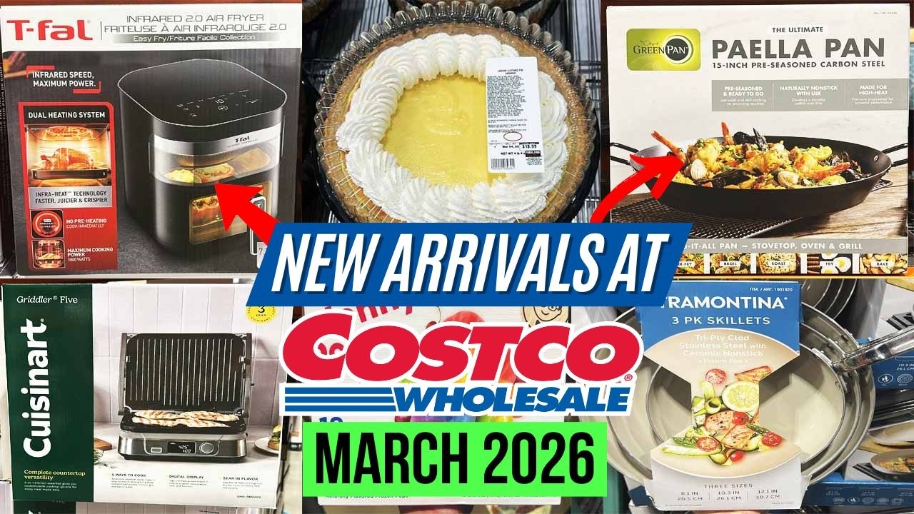 🔥COSTCO NEW ARRIVALS FOR MARCH 2026:🚨SO MANY GREAT FINDS! Paella Pan, Lemon Pie, Griddler Five