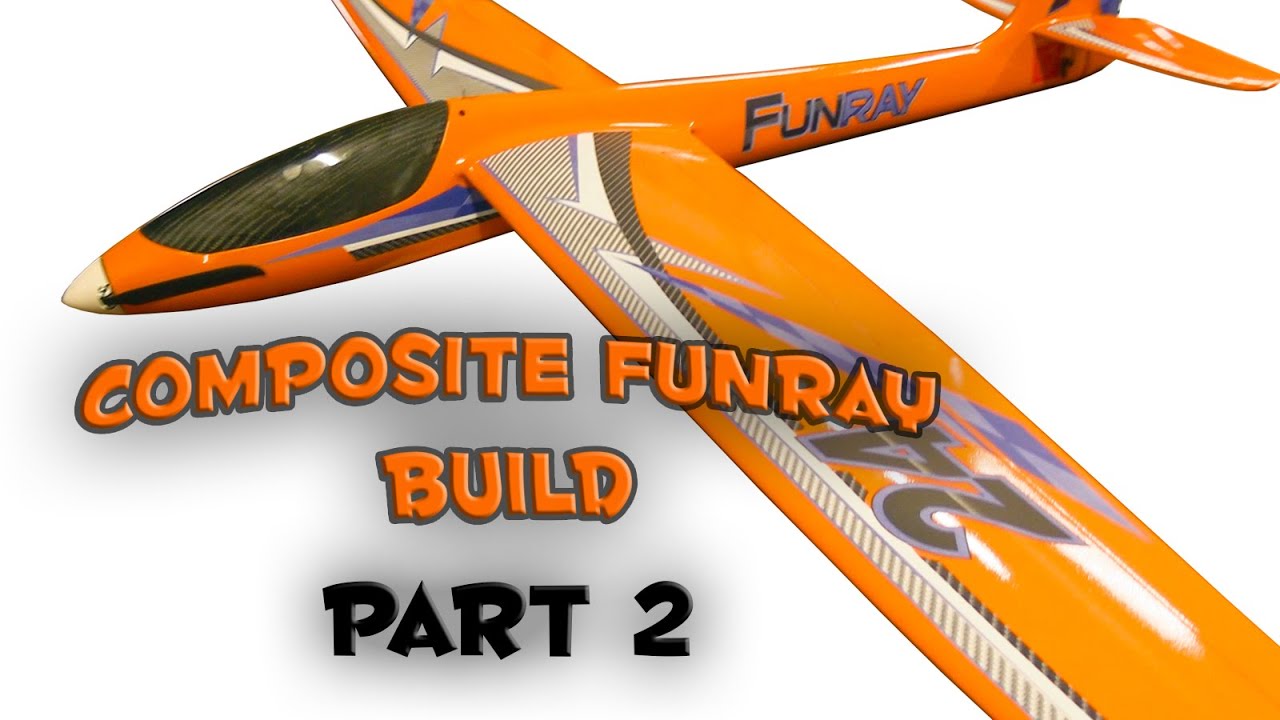 Composite RC Glider FUNRAY build, Part 2.