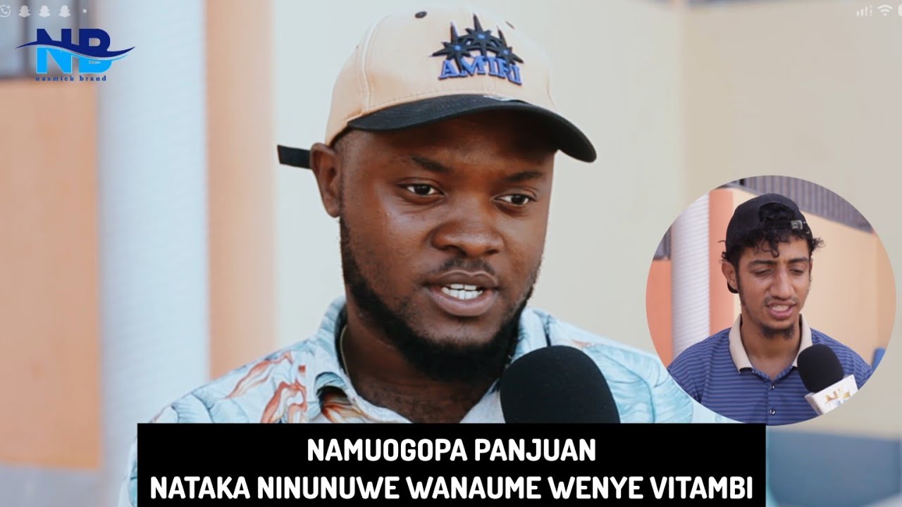 NAMUOGOPA PANJUAN/KUHUSU KUNUNUWA WANAUME WABOVU / NITANUNUWA NA WENYE VITAMBi/ AMEONGEA MSANII NYAU
