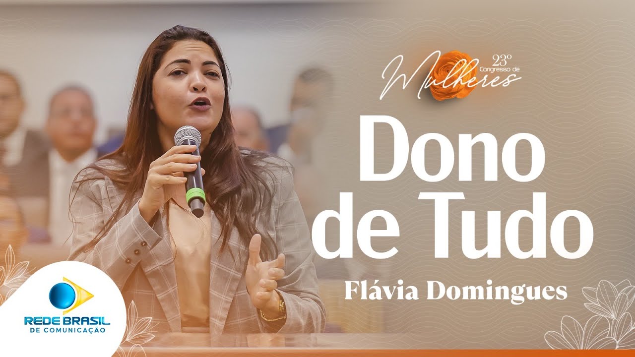 Dono de Tudo | Flávia Domingues | 23º Congresso de Mulheres da IEADPE