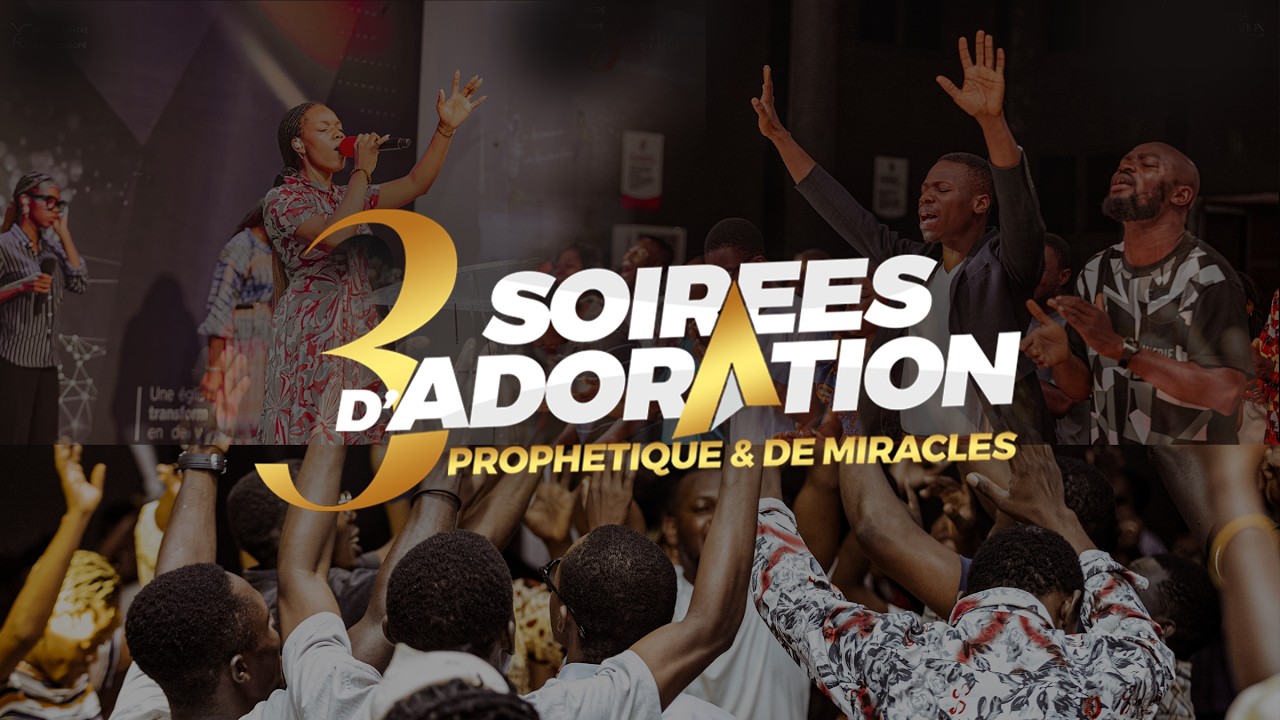3 Soirées d'Adoration Prophétique & de Miracles / Soir 2 (3SAPM)