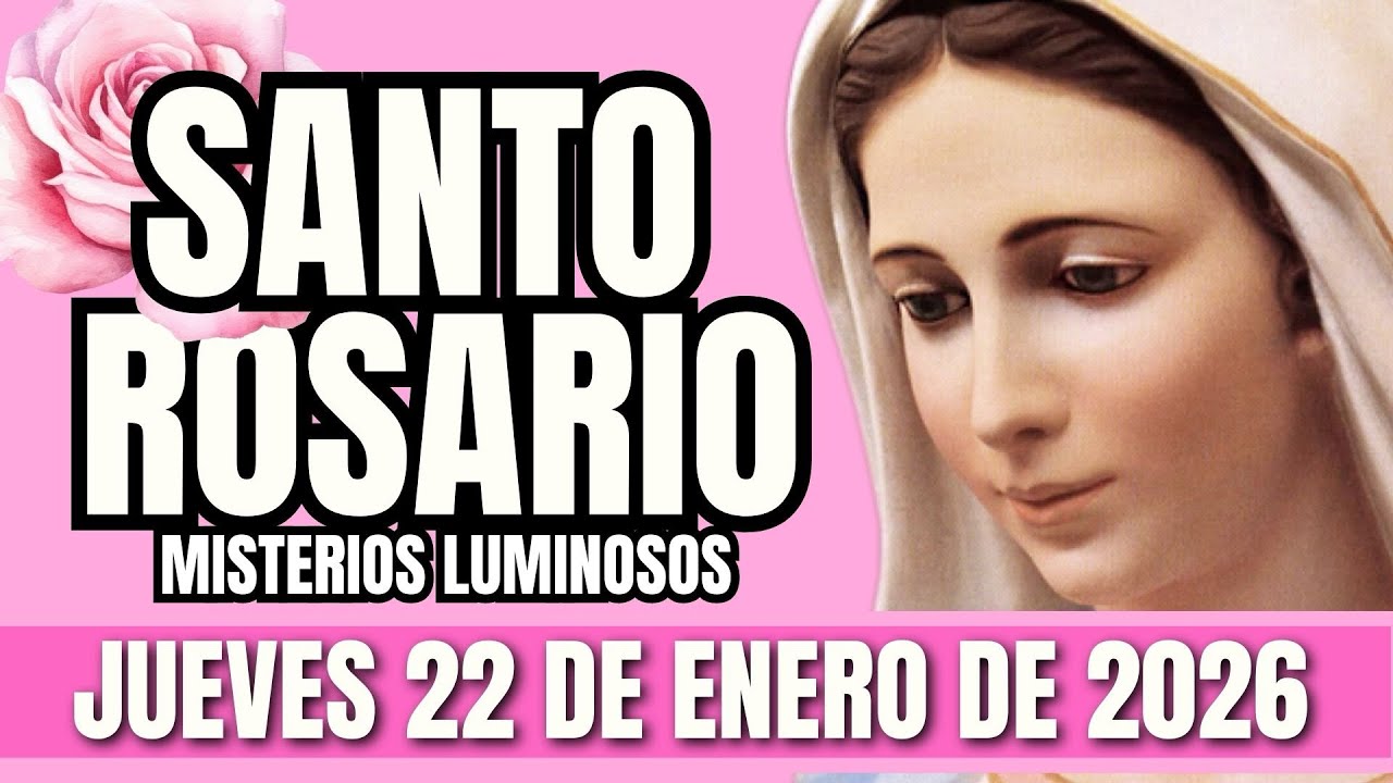 EL SANTO ROSARIO DE HOY JUEVES 22 DE ENERO DEL 2026 | MISTERIOS. LUMINOSOS #santorosario 