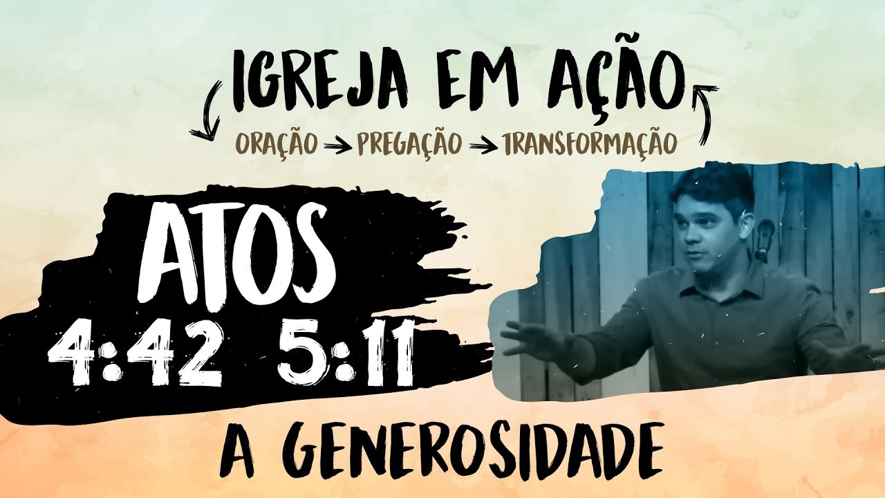 A Generosidade - Atos 4:32 - 5:11 | Rennan Dias