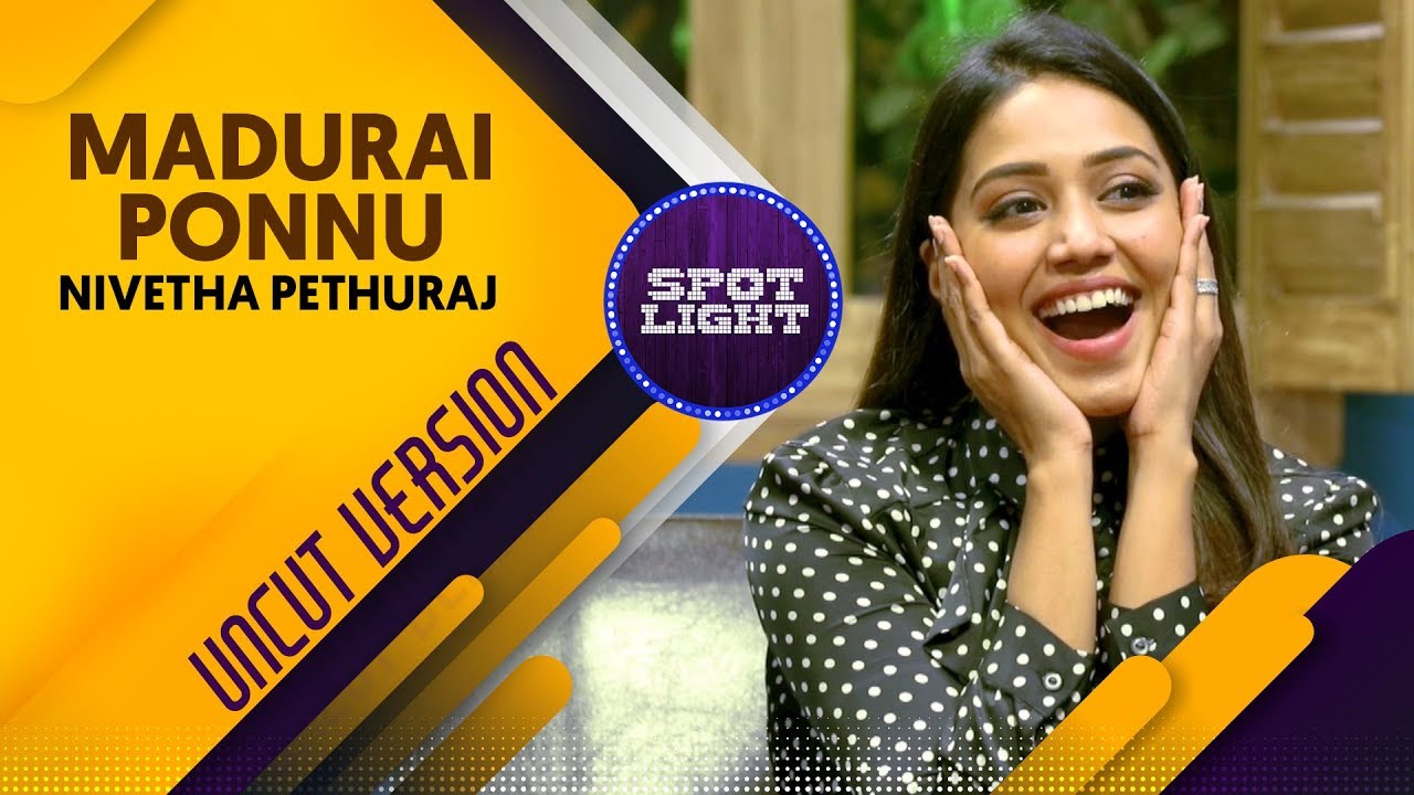 Nivetha Pethuraj Interview - Uncut Version | Spotlight with VJ Abishek | Sun Music