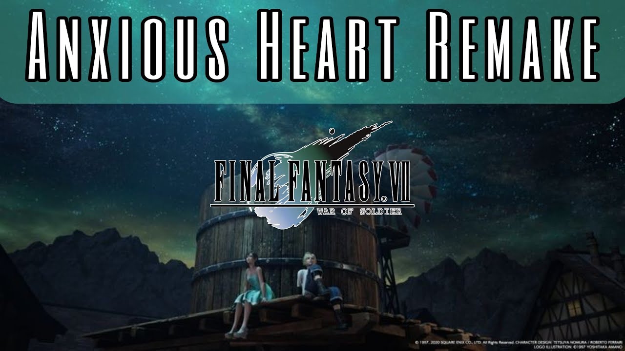 FF7 - Anxious Heart Remake