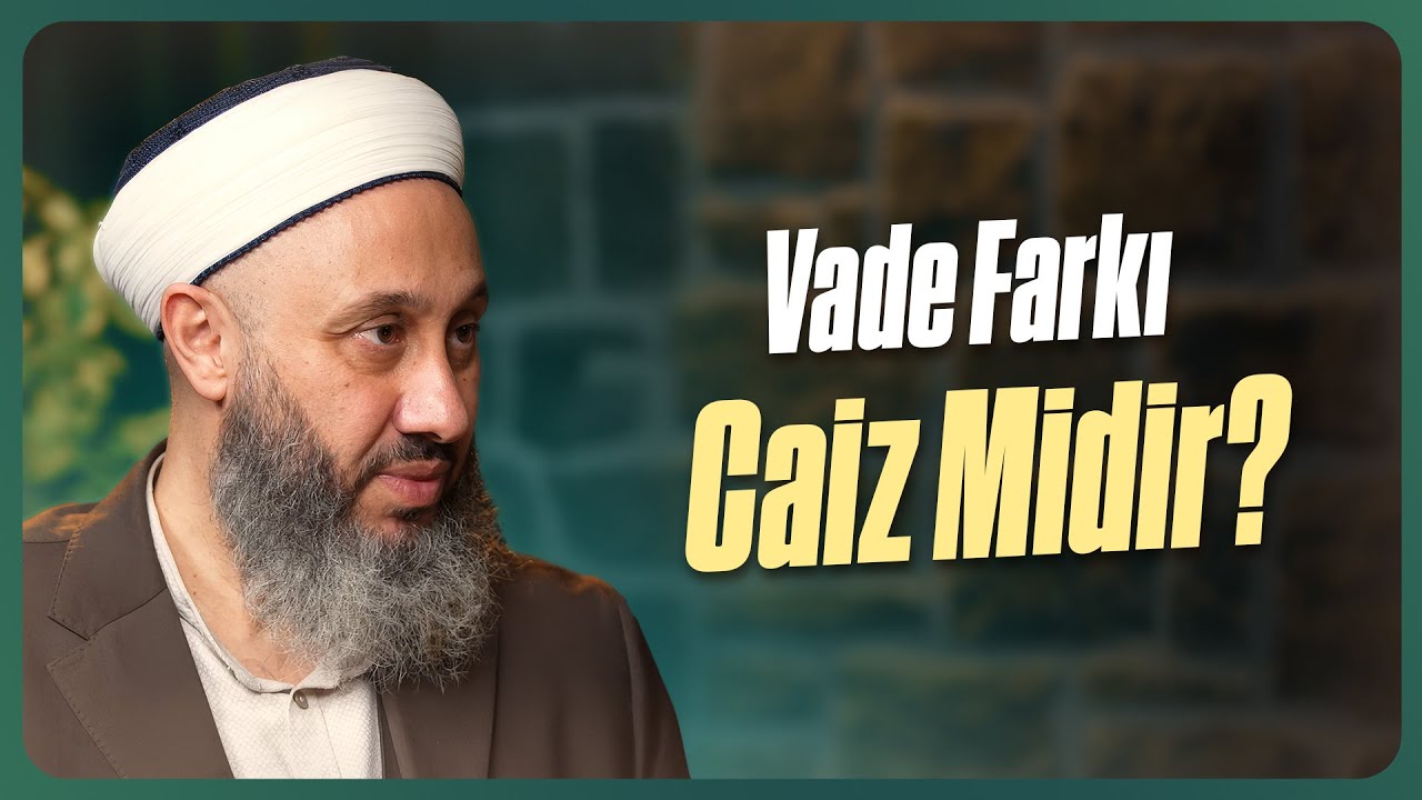 Vade Farkı Câiz Midir? | Fatih Kalender Hoca