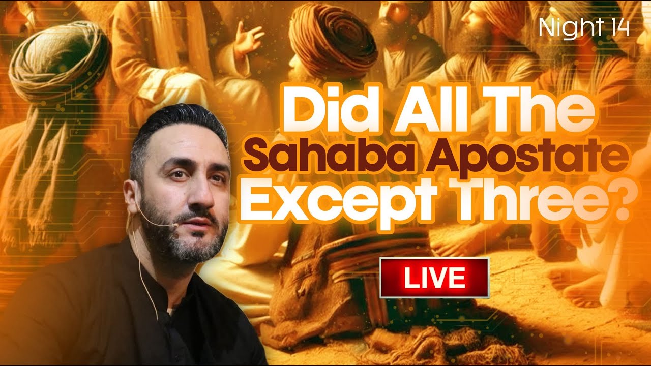 14. Did all the Sahaba apostate except three? | Sayed Ammar Nakshawani | Ramadan 2025