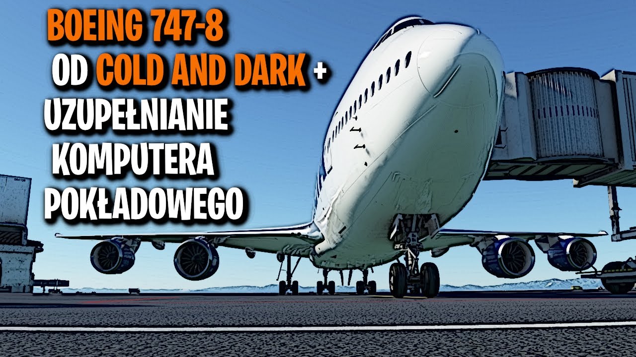 Jak odpalić B747-8 od COLD AND DARK + uzupełnianie FMC | MICROSOFT FLIGHT SIMULATOR 2020 PL