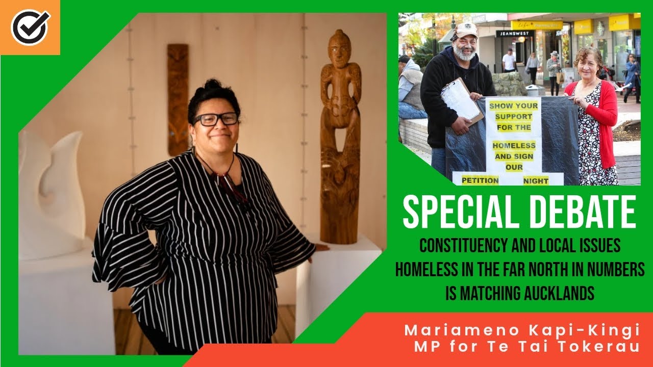 Mariameno Kapi-Kingi on Te Tai Tokerau Homeless  - Constituency & Local issues Debate