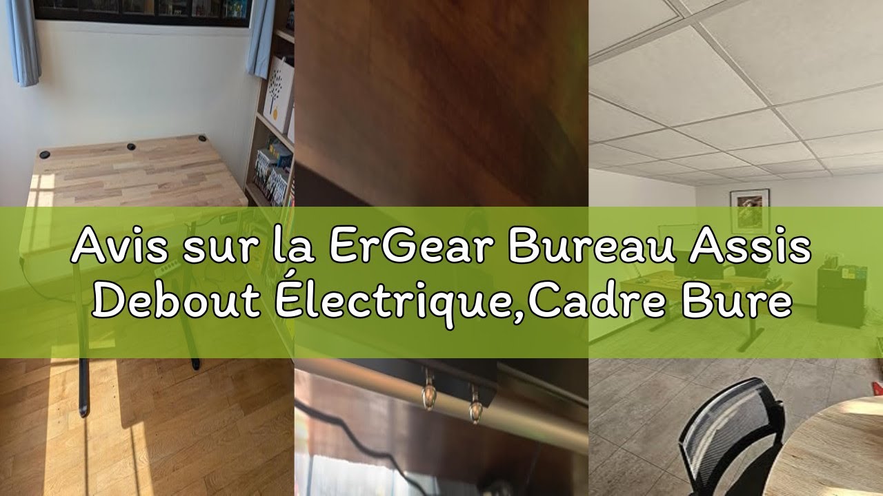 Avis sur la ErGear Bureau Assis Debout Électrique,Cadre Bureau Assis Debout avec 4 mémoires de contr