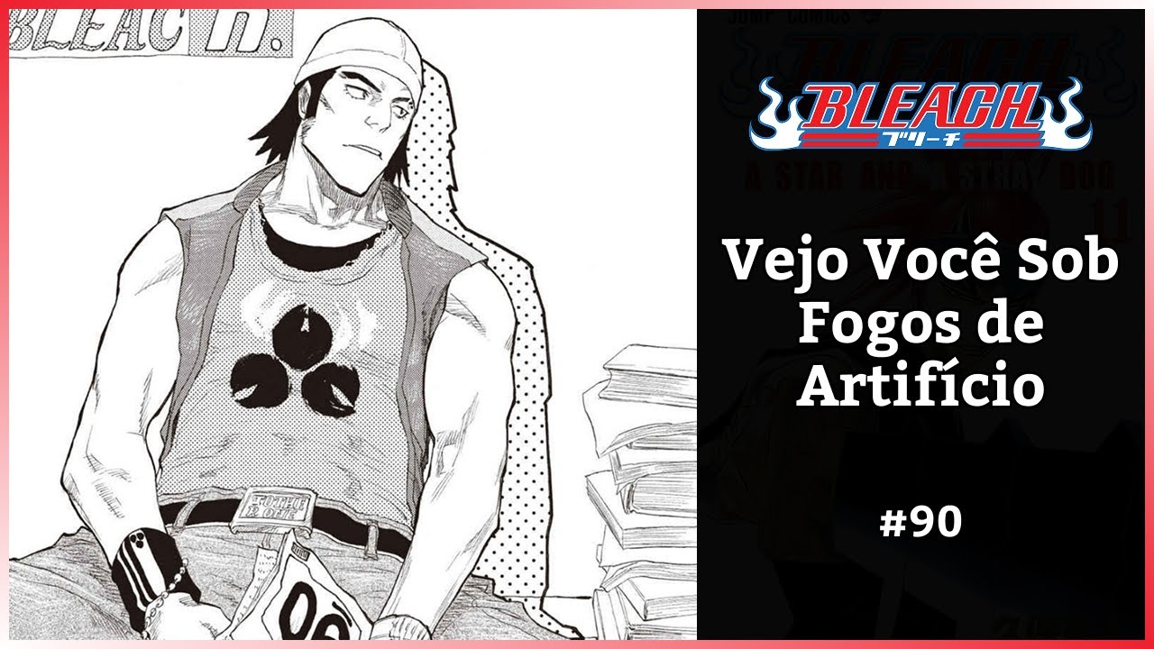 Vejo Você Sob Fogos de Artifício | Bleach DUBLADO | 90