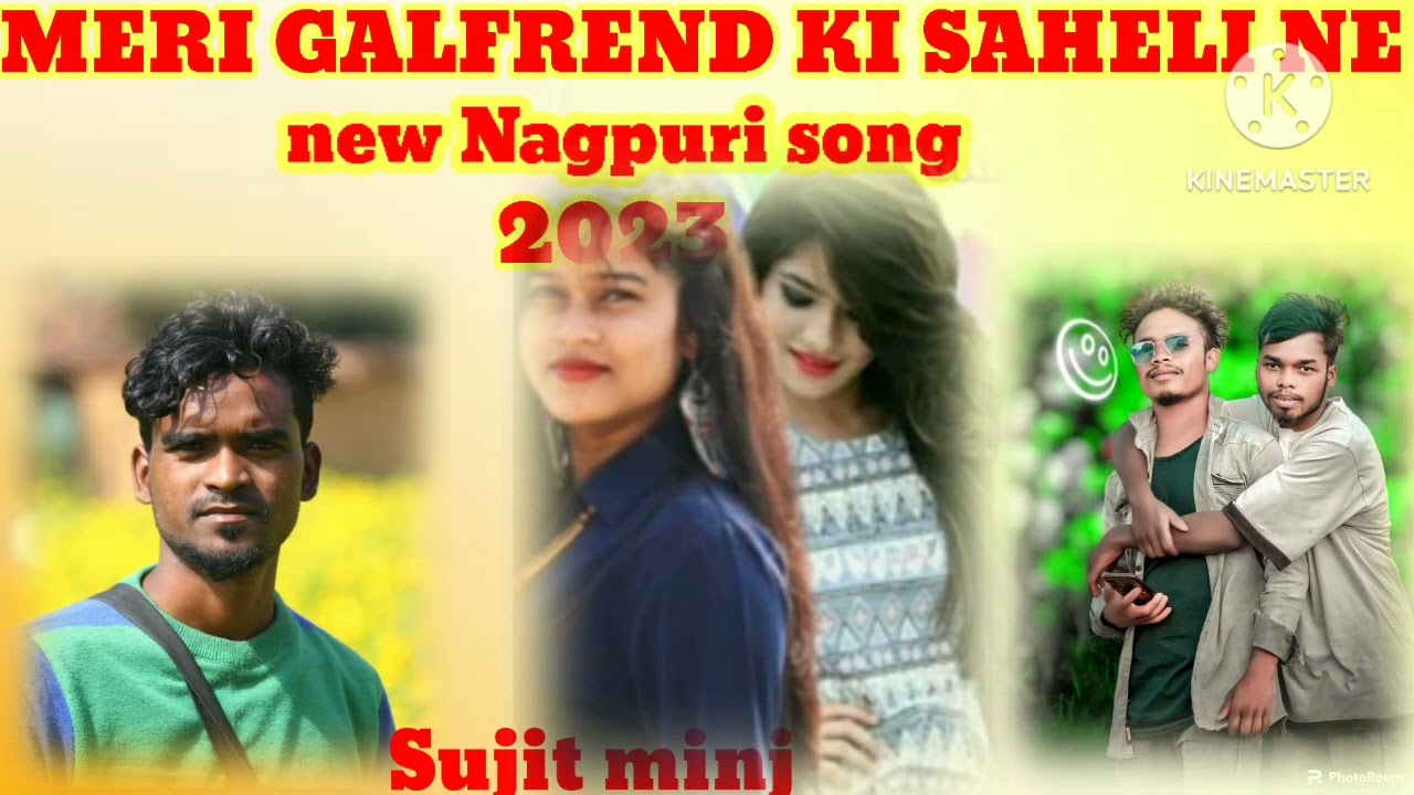 MERI GALFREND KI SAHELI NE MERA BREAK-UP KARA DIYA.llSUJIT MINJ /NEW NAGPURI SONG 2023