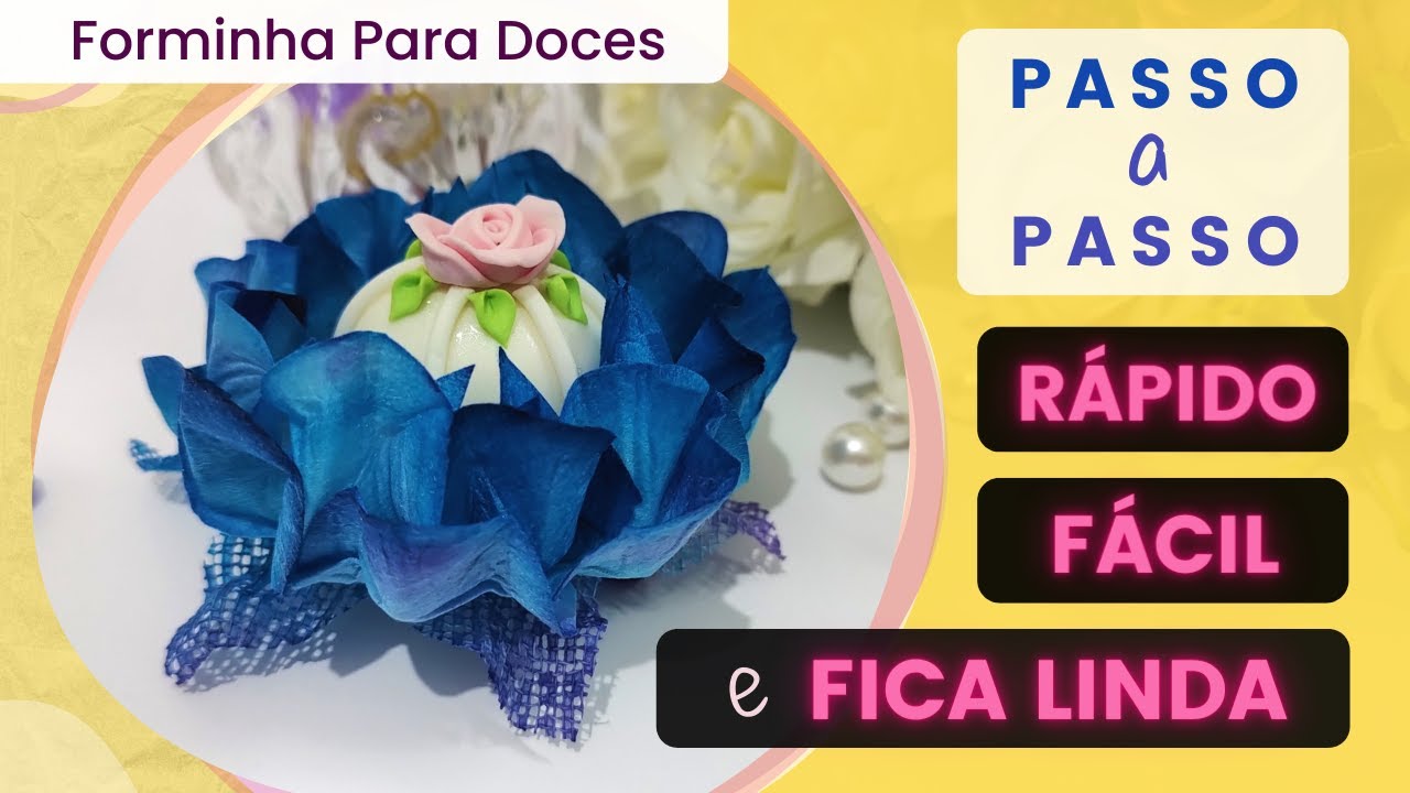 Passo a Passo de Forminhas Para Doces Finos [TINGIMENTO FÁCIL]