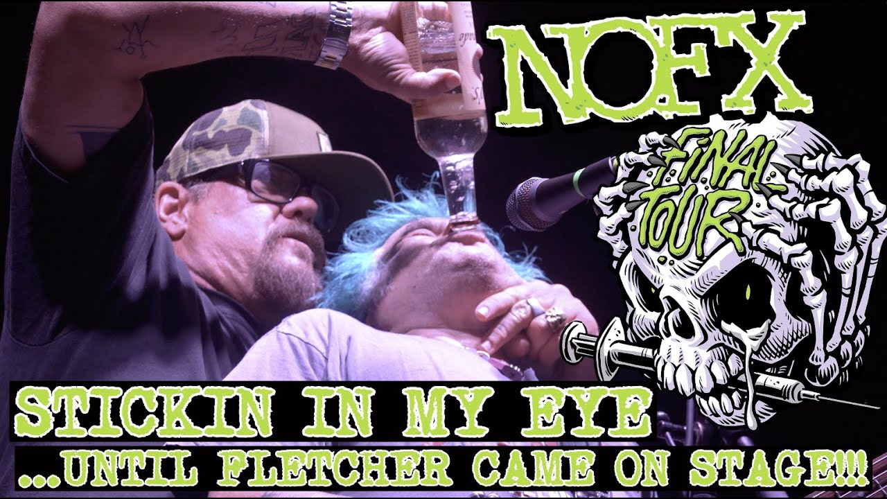NOFX - FINAL TOUR - PUNK IN DRUBLIC - AUSTIN - STICKIN IN MY EYE AND FLETCHER MESSING UP EVERYTHING