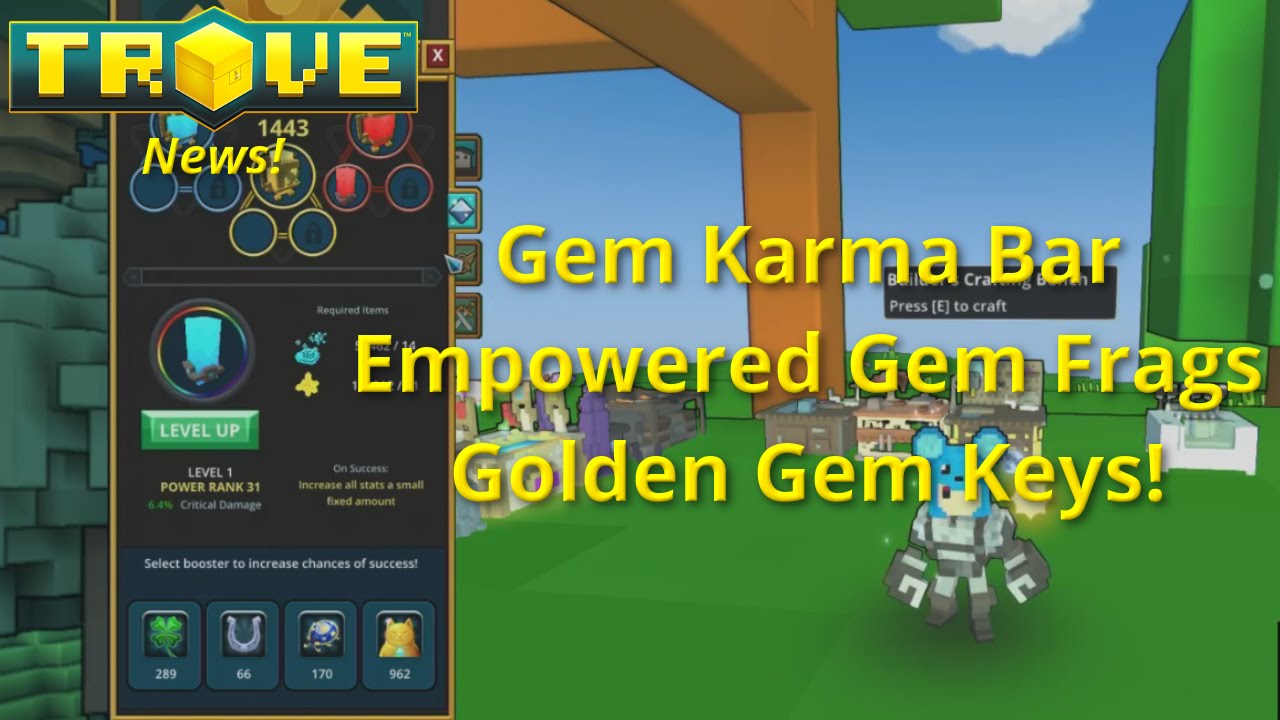 [Trove] Empowered Gem Fragments - Gem Karma Bar - Golden Gem Key! Trove News