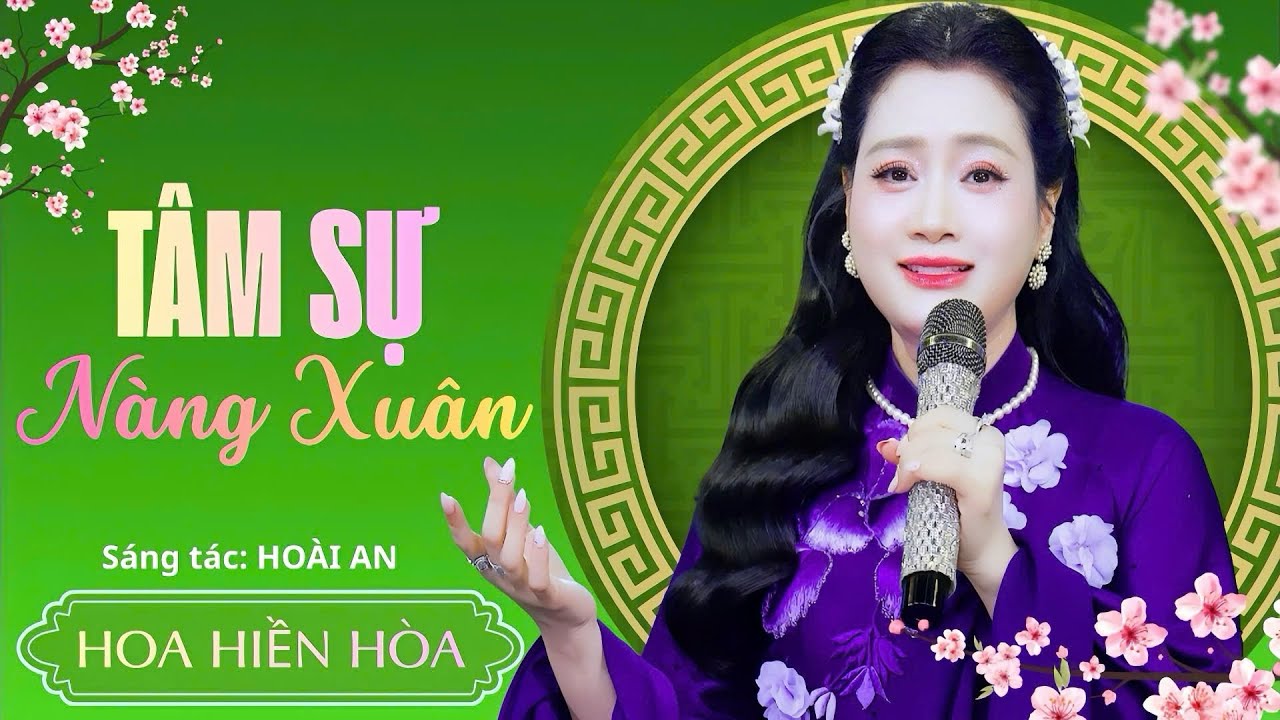 Tâm Sự Nàng Xuân – Hoa Hiền Hoà | Nhạc Xuân Trữ Tình 2026