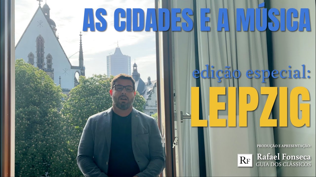 As cidades e a música: LEIPZIG