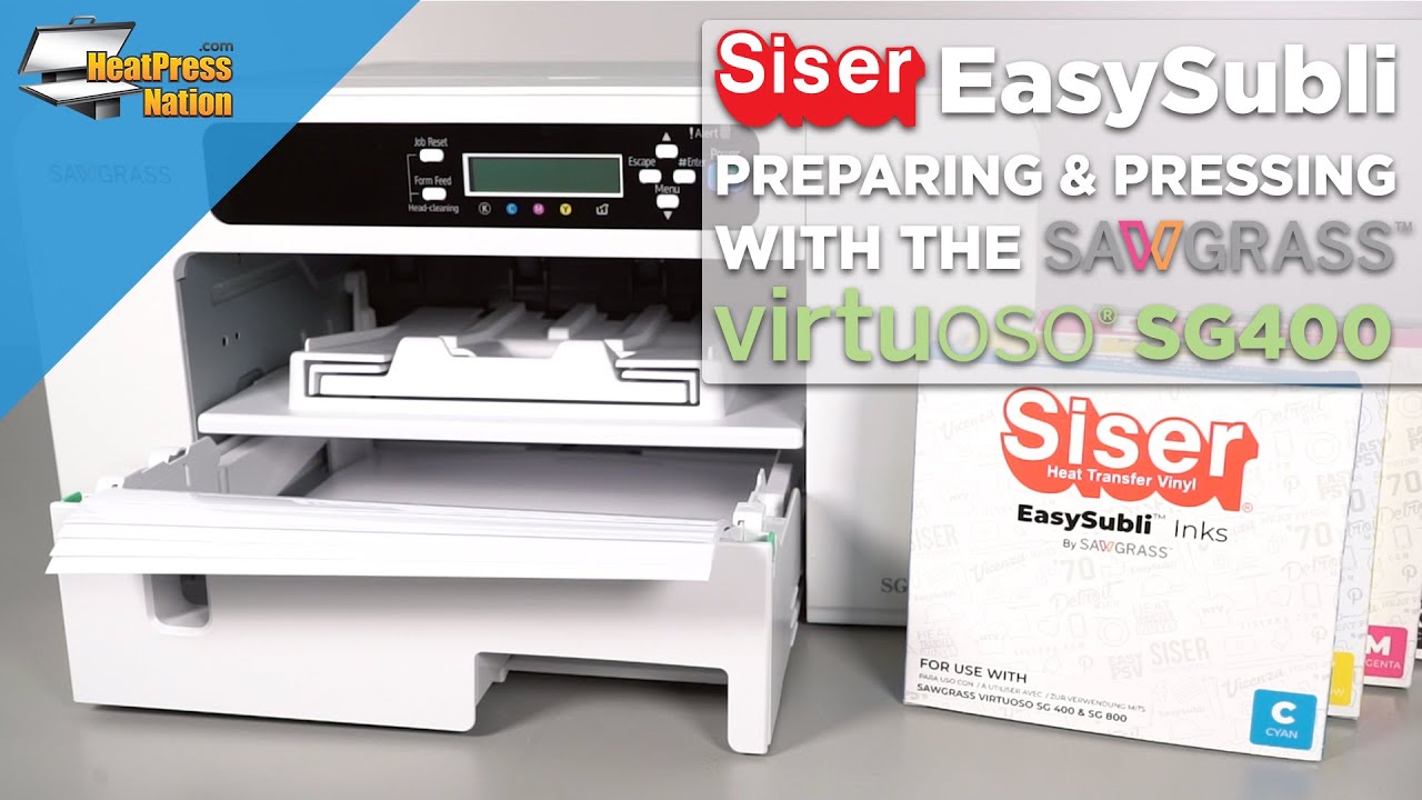 Preparing and Pressing Siser EasySubli with the Sawgrass Virtuoso SG400