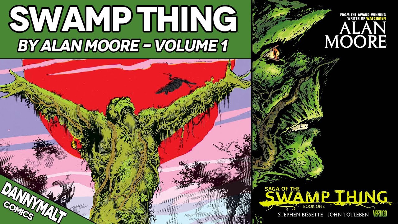 Swamp Thing by Alan Moore Volume 1 of 6 (1984) - Comic Story Explained