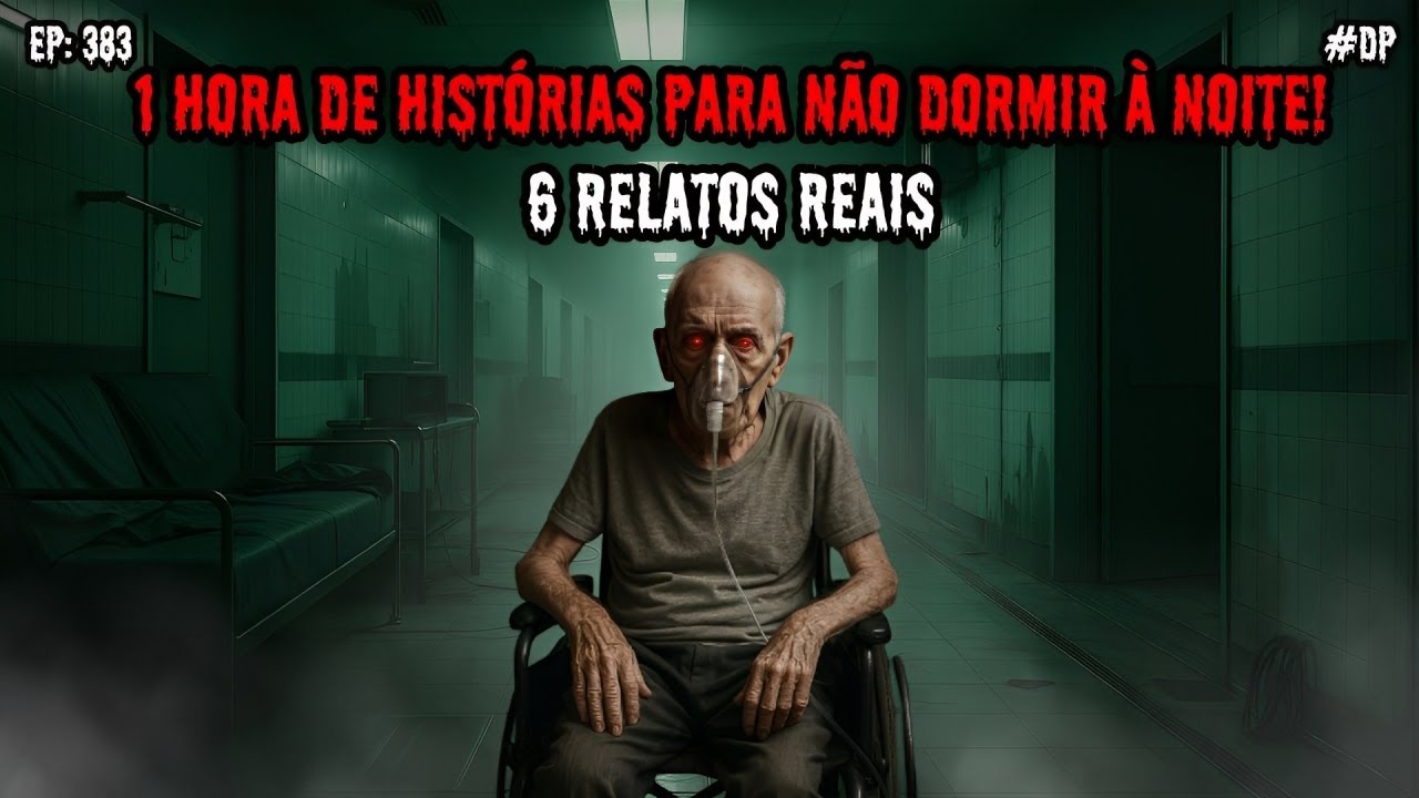 1 HORA DE TERROR! - 6 RELATOS REAIS | EP.383 #dp