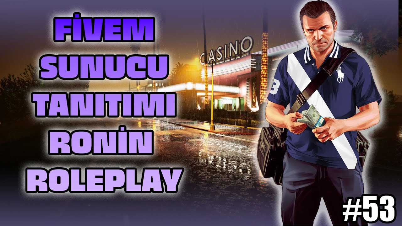 FİVEM SUNUCU TANITIMI RONİNRP #53