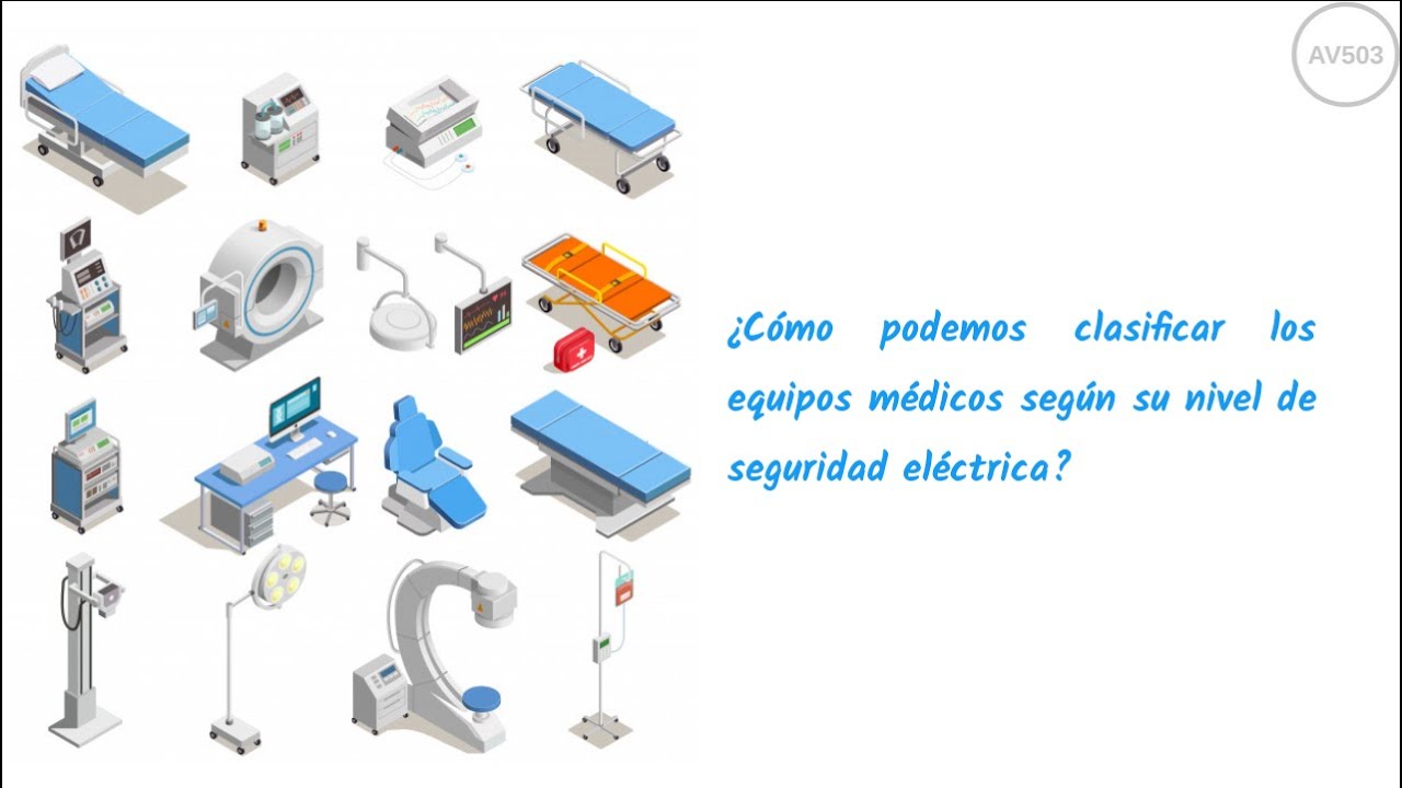 Seguridad el&eacute;ctrica clasificaci&oacute;n de equipos m&eacute;dicos