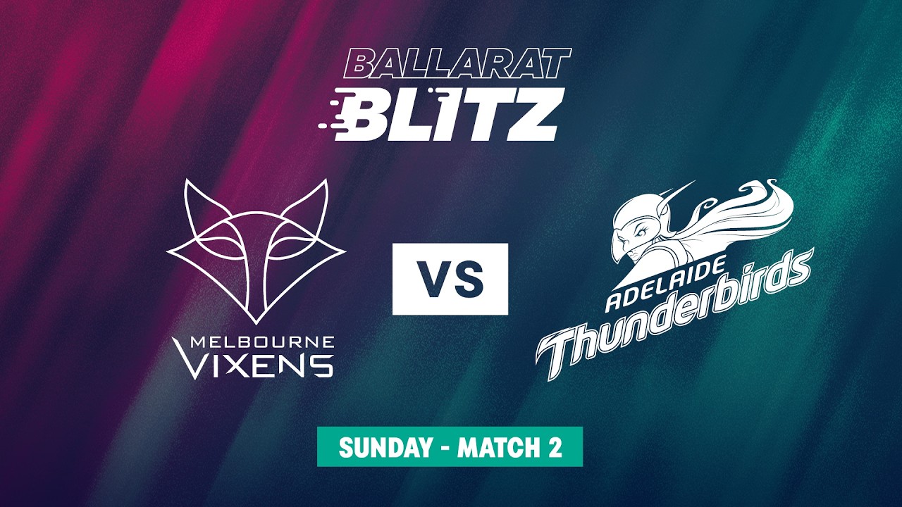 2026 Ballarat Blitz - Melbourne Vixens v Adelaide Thunderbirds
