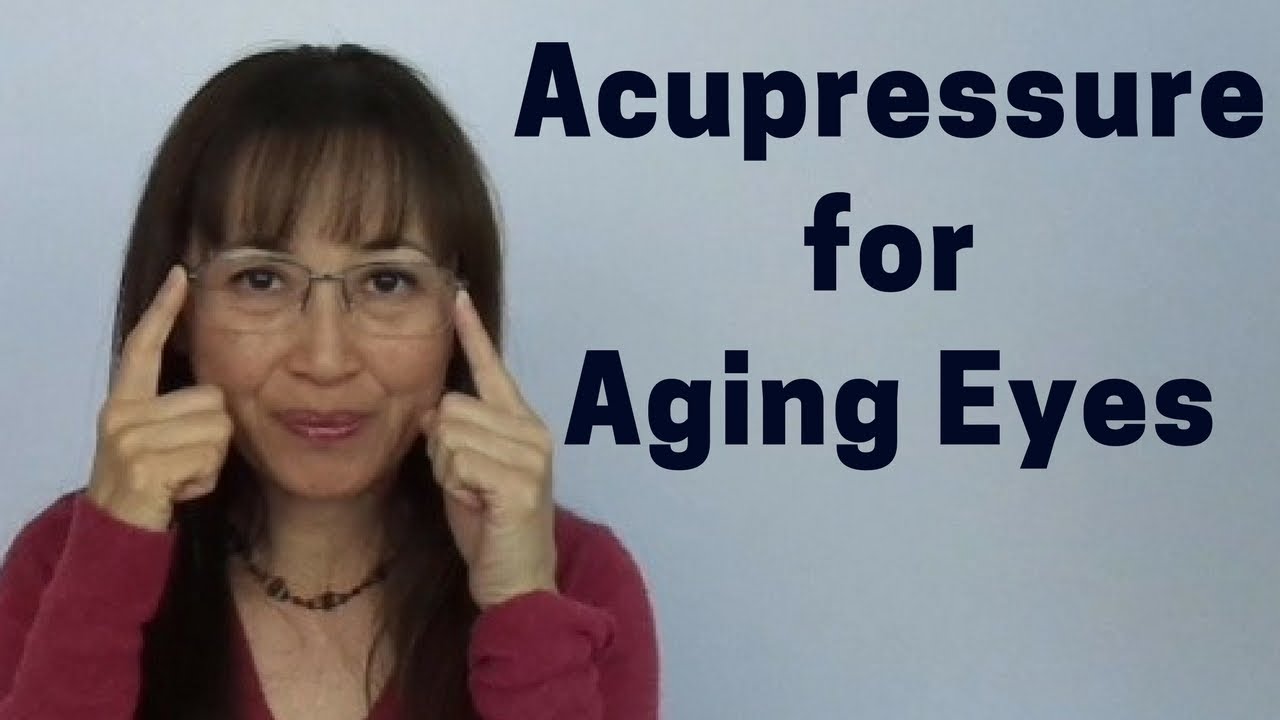 Acupressure for Aging Eyes - Massage Monday 383