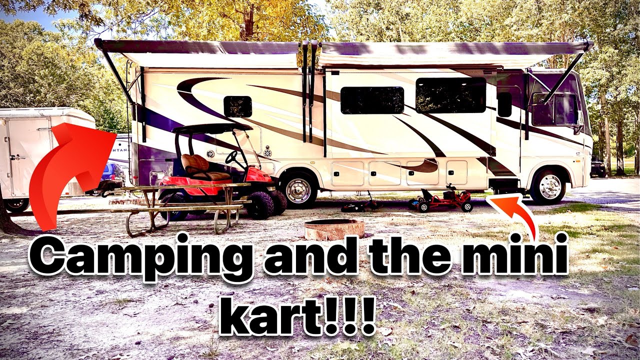 Camping and the mini kart (ripping where I probably shouldn’t )