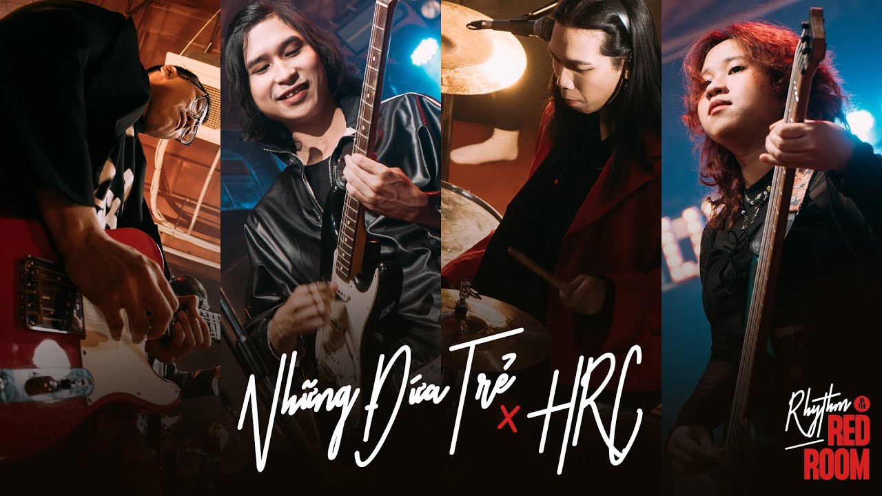Những Đứa Trẻ: Rhythm of the Red Room | Live at HRC #9