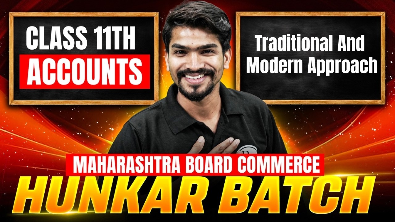Traditional & Modern Approach | Accounts Chapter 2 Class 11 | Hunkar Batch | Maharashtra Board