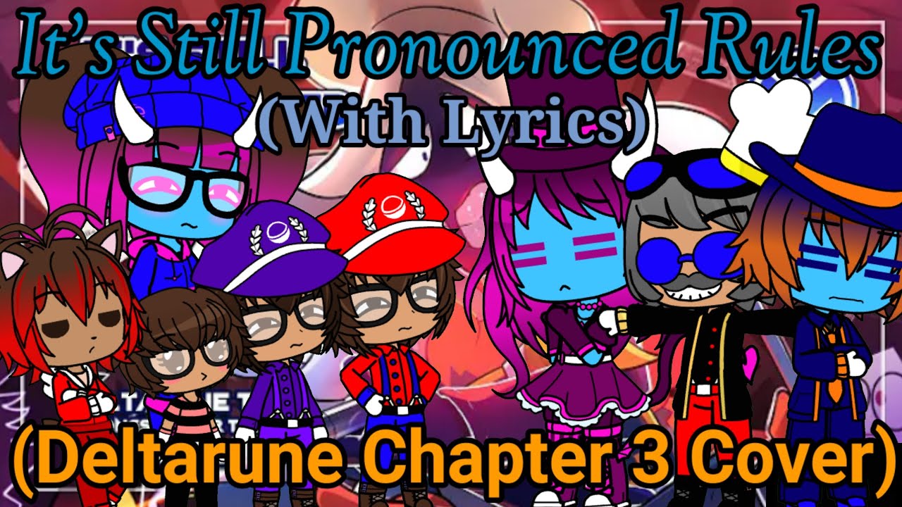 The Ethans React To:It's Still Pronounced Rules With Lyrics By Man On The Internet (Gacha Club)