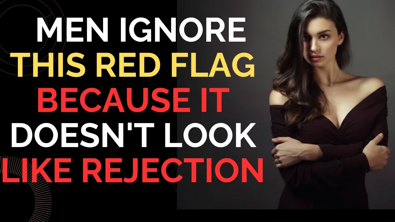 Men Ignore This Red Flag… Because It Doesn’t Feel Like Rejection